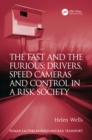 The Fast and The Furious: Drivers, Speed Cameras and Control in a Risk Society - eBook