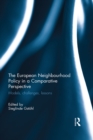 The European Neighbourhood Policy in a Comparative Perspective : Models, challenges, lessons - eBook