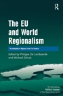The EU and World Regionalism : The Makability of Regions in the 21st Century - eBook