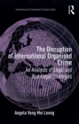 The Disruption of International Organised Crime : An Analysis of Legal and Non-Legal Strategies - eBook