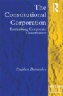 The Constitutional Corporation : Rethinking Corporate Governance - eBook