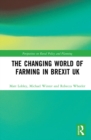 The Changing World of Farming in Brexit UK - eBook