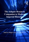 The Ashgate Research Companion to Modern Imperial Histories - eBook