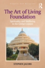 The Art of Living Foundation : Spirituality and Wellbeing in the Global Context - eBook