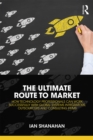 The Ultimate Route to Market : How Technology Professionals Can Work Successfully with Global Systems Integrators, Outsourcers and Consulting Firms - eBook