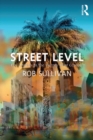 Street Level: Los Angeles in the Twenty-First Century - eBook