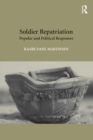 Soldier Repatriation : Popular and Political Responses - eBook