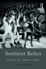 Sentient Relics : Museums and Cinematic Affect - eBook