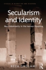 Secularism and Identity : Non-Islamiosity in the Iranian Diaspora - eBook