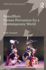 SamulNori: Korean Percussion for a Contemporary World - eBook