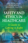Safety and Ethics in Healthcare: A Guide to Getting it Right - eBook