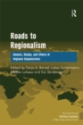 Roads to Regionalism : Genesis, Design, and Effects of Regional Organizations - eBook