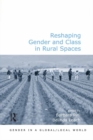 Reshaping Gender and Class in Rural Spaces - eBook