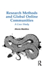 Research Methods and Global Online Communities : A Case Study - eBook