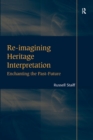 Re-imagining Heritage Interpretation : Enchanting the Past-Future - eBook
