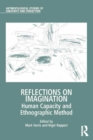 Reflections on Imagination : Human Capacity and Ethnographic Method - eBook