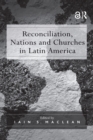 Reconciliation, Nations and Churches in Latin America - eBook