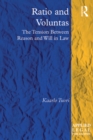 Ratio and Voluntas : The Tension Between Reason and Will in Law - eBook