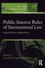 Public Interest Rules of International Law : Towards Effective Implementation - eBook