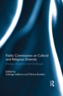 Public Commissions on Cultural and Religious Diversity : Analysis, Reception and Challenges - eBook