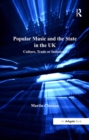 Popular Music and the State in the UK : Culture, Trade or Industry? - eBook