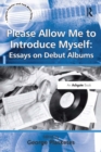 Please Allow Me to Introduce Myself: Essays on Debut Albums - eBook