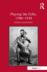 Playing the Cello, 1780-1930 - eBook