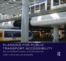 Planning for Public Transport Accessibility : An International Sourcebook - eBook