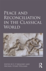 Peace and Reconciliation in the Classical World - eBook