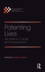 Patenting Lives : Life Patents, Culture and Development - eBook