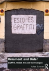 Ornament and Order : Graffiti, Street Art and the Parergon - eBook