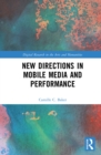 New Directions in Mobile Media and Performance - eBook