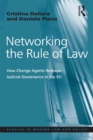 Networking the Rule of Law : How Change Agents Reshape Judicial Governance in the EU - eBook