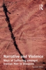 Narrative and Violence : Ways of Suffering amongst Iranian Men in Diaspora - eBook