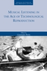 Musical Listening in the Age of Technological Reproduction - eBook
