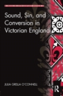 Sound, Sin, and Conversion in Victorian England - eBook