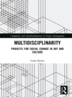 Multidisciplinarity : Projects for Social Change in Art and Culture - eBook