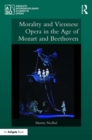 Morality and Viennese Opera in the Age of Mozart and Beethoven - eBook