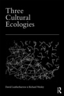 Three Cultural Ecologies - eBook