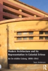 Modern Architecture and its Representation in Colonial Eritrea : An In-visible Colony, 1890-1941 - eBook