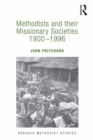 Methodists and their Missionary Societies 1900-1996 - eBook