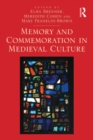 Memory and Commemoration in Medieval Culture - eBook