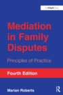 Mediation in Family Disputes : Principles of Practice - eBook