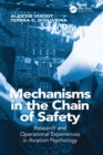 Mechanisms in the Chain of Safety : Research and Operational Experiences in Aviation Psychology - eBook