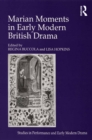 Marian Moments in Early Modern British Drama - eBook