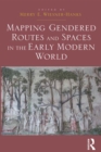 Mapping Gendered Routes and Spaces in the Early Modern World - eBook
