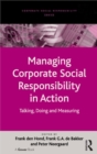 Managing Corporate Social Responsibility in Action : Talking, Doing and Measuring - eBook