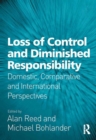 Loss of Control and Diminished Responsibility : Domestic, Comparative and International Perspectives - eBook