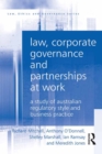 Law, Corporate Governance and Partnerships at Work : A Study of Australian Regulatory Style and Business Practice - eBook