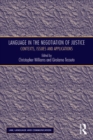 Language in the Negotiation of Justice : Contexts, Issues and Applications - eBook